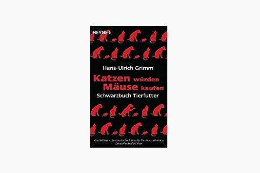 Hans-Ulrich Grimm – Katzen würden Mäuse kaufen